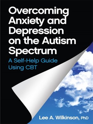 cover image of Overcoming Anxiety and Depression on the Autism Spectrum